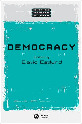 Democracy - Wiley Blackwell Readings in Philosophy (Paperback)