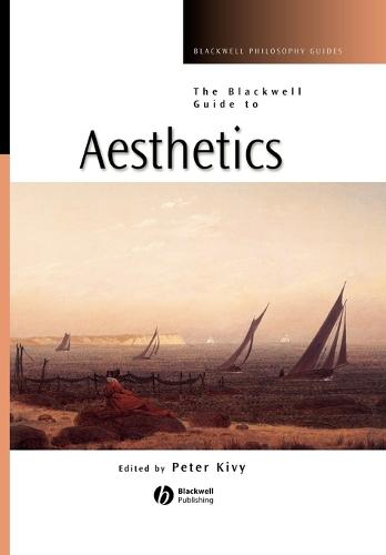 The Blackwell Guide to Aesthetics - Blackwell Philosophy Guides (Paperback)