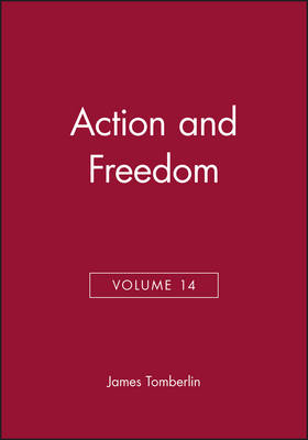Action and Freedom, Volume 14 - Philosophical Perspectives Annual Volume (Hardback)