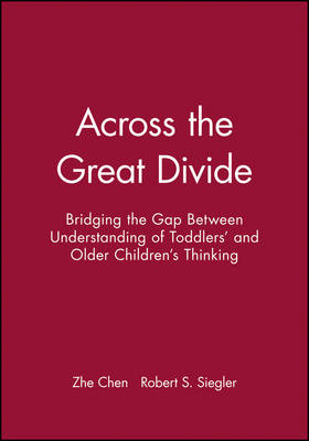 Across the Great Divide - Bridging the Gap Between Understanding of Toddlers' and Older Children's Thinking (Paperback)