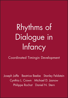 Rhythms of Dialogue in Infancy by Joseph Jaffe Beatrice Beebe