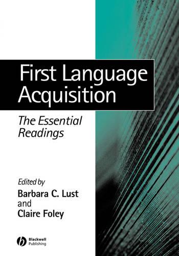 First Language Acquisition: The Essential Readings - Linguistics: The Essential Readings (Paperback)