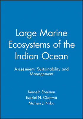 Large Marine Ecosystems of the Indian Ocean: Assessment, Sustainability and Management (Paperback)