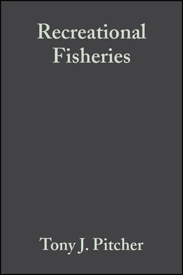 Recreational Fisheries: Ecological, Economic and Social Evaluation - Fish and Aquatic Resources (Hardback)