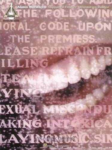 Alanis Morissette: Supposed Former Infatuation Junkie Guitar Recorded Versions (Paperback)