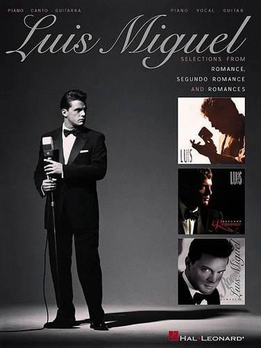 Luis Miguel: Selections from Romance, Segundo Romance, and Romances