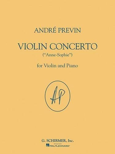 Andre Previn - Violin Concerto Anne-Sophie: For Violin and Piano Reduction (Paperback)