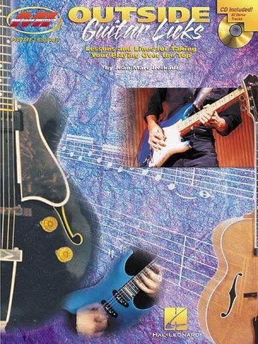 Outside Guitar Licks: Lessons and Lines for Taking Your Playing Over the Top (Paperback)