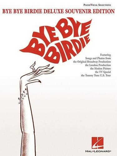 Charles Strouse: Bye Bye Birdie - Vocal Selections (Deluxe Souvenir Edition) (Paperback)
