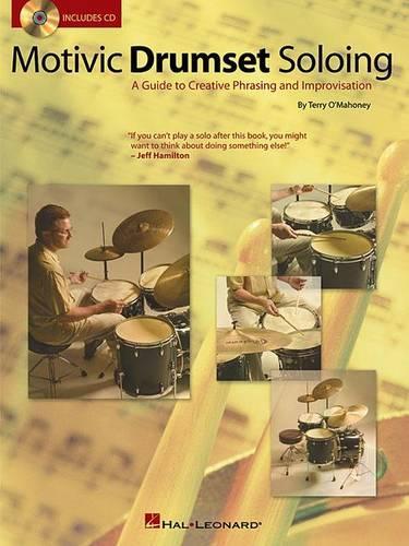 Motivic Drumset Soloing: A Guide to Creative Phrasing and Improvisation
