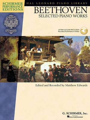 Beethoven: Selected Piano Works - Hal Leonard Student Piano Library: Schirmer Performance Editions
