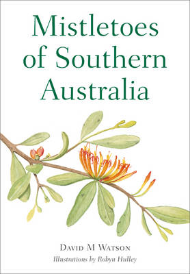 Mistletoes of Southern Australia (Paperback)