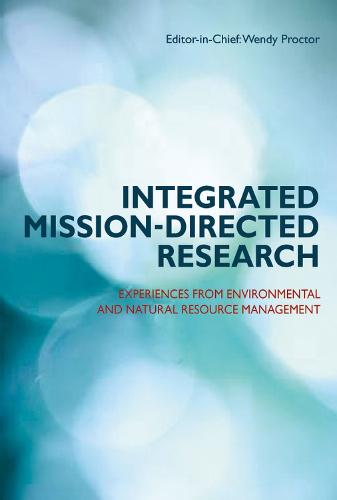 Integrated Mission-directed Research: Experiences from Environmental and Natural Resource Management (Paperback)