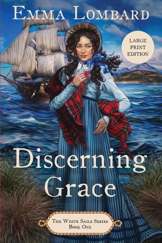 Discerning Grace (The White Sails Series Book 1) - The White Sails 1 (Paperback)