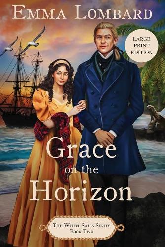 Grace on the Horizon (The White Sails Series Book 2) - The White Sails 2 (Paperback)