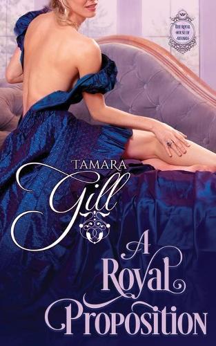 A Royal Proposition - The Royal House of Atharia 2 (Paperback)