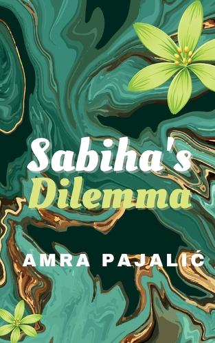 Sabiha's Dilemma - Sassy Saints 1 (Paperback)