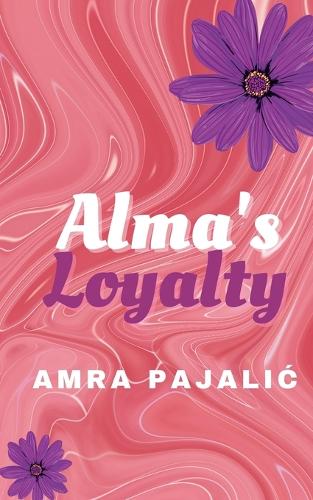 Alma's Loyalty - Sassy Saints 2 (Paperback)