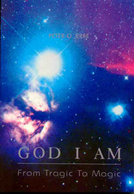 God I am: From Tragic to Magic (Paperback)