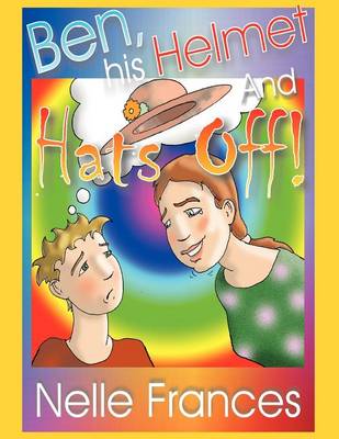 Ben, His Helmet and Hats Off! (Paperback)