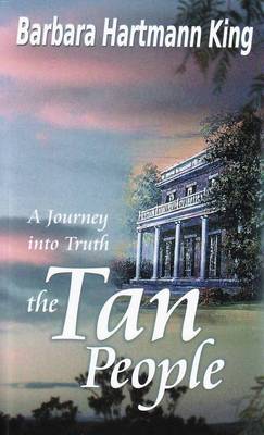 The Tan People: Journey into Truth (Paperback)