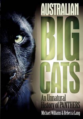 Australian Big Cats: An Unnatural History of Panthers (Paperback)