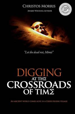Digging at the Crossroads of Time (Paperback)