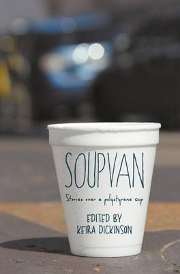 Soup Van: Stories Over a Polystyrene Cup (Hardback)