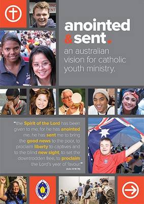 Anointed and Sent: Australian Vision for Youth Catholic Ministry (Paperback)