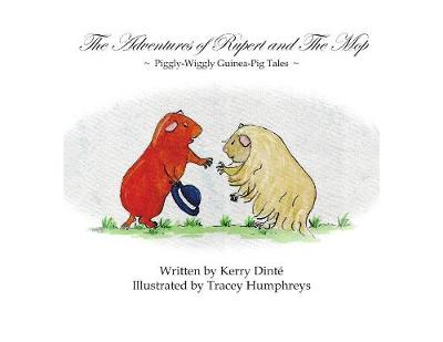 The Adventures of Rupert and the Mop: Piggly-Wiggly Guinea-Pig Tale Book 1. (Paperback)