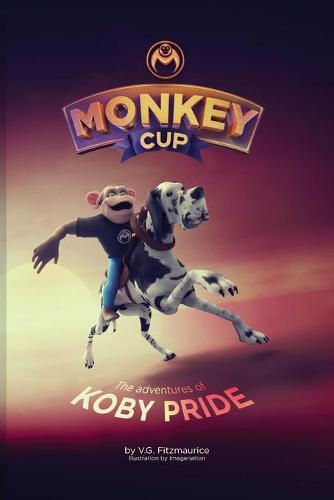 Monkey Cup: Adventures of Koby Pride - Monkey Cup 1 (Paperback)