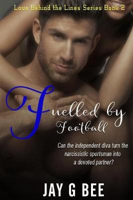 Fuelled by Football - Love Behind the Line 2 (Paperback)