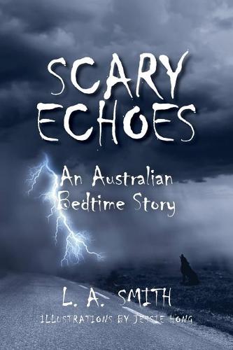 Scary Echoes: An Australian Bedtime Story (Paperback)