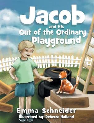 Jacob and His Out of the Ordinary Playground (Hardback)