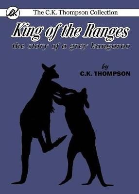 King of the Ranges: The Story of a Grey Kangaroo (Paperback)
