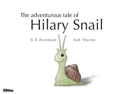 The Adventurous Tale of Hilary Snail (Paperback)