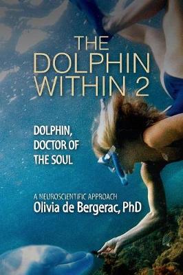 The Dolphin Within 2: Dolphin, Doctor of the Soul - 97806480765 1 3 90000 (Paperback)