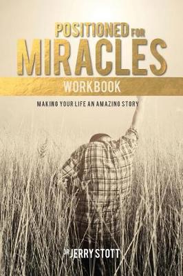Positioned for Miracles Workbook: Making Your Life an Amazing Story (Paperback)