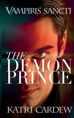 Vampiris Sancti: The Demon Prince - Vampire Sancti 3 (Paperback)