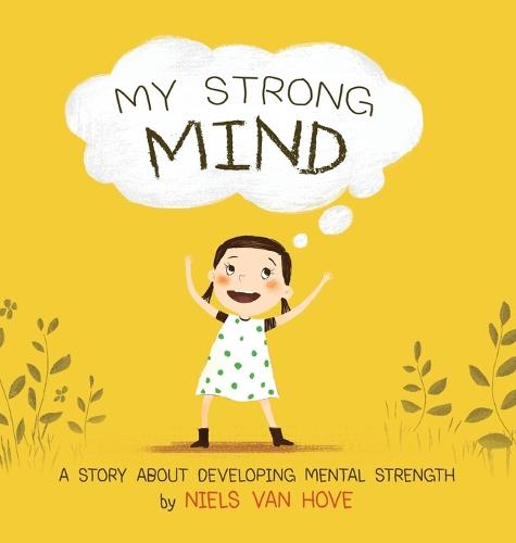 My Strong Mind a Story About Developing Mental Health (Paperback)