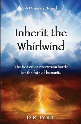 Inherit the Whirlwind: The Last Great Courtroom Drama (Paperback)