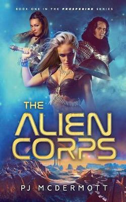 The Alien Corps - Prosperine 1 (Paperback)