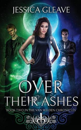 Over Their Ashes - Van Wilden Chronicles 2 (Paperback)