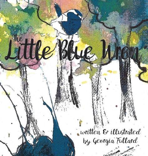 The Little Blue Wren (Hardback)