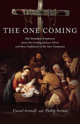 The One Coming: Old Testament Prophecies about the Coming of Jesus Christ and Their Fulfilment in the New Testament (Paperback)