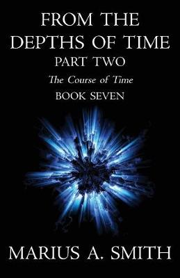 From the Depths of Time - Part Two - Course of Time 7 (Paperback)