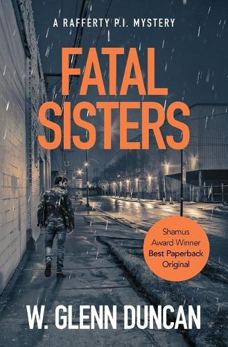 Fatal Sisters: A Rafferty P.I. Mystery - Rafferty: Hardboiled P.I. 6 (Paperback)