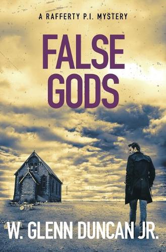 False Gods: A Rafferty P.I. Mystery - Rafferty: Hardboiled P.I. 7 (Paperback)