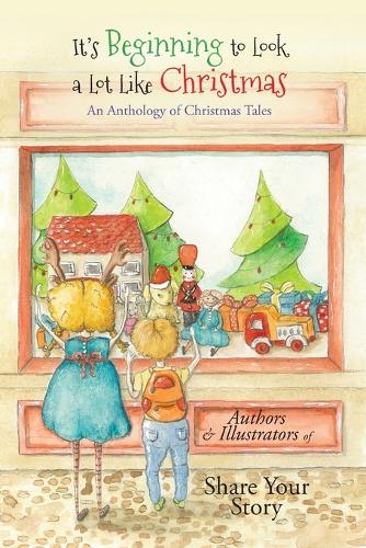 It's Beginning to Look a Lot Like Christmas: An Anthology of Christmas Tales (Paperback)