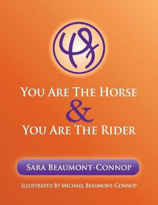 You Are the Horse and You Are the Rider (Paperback)